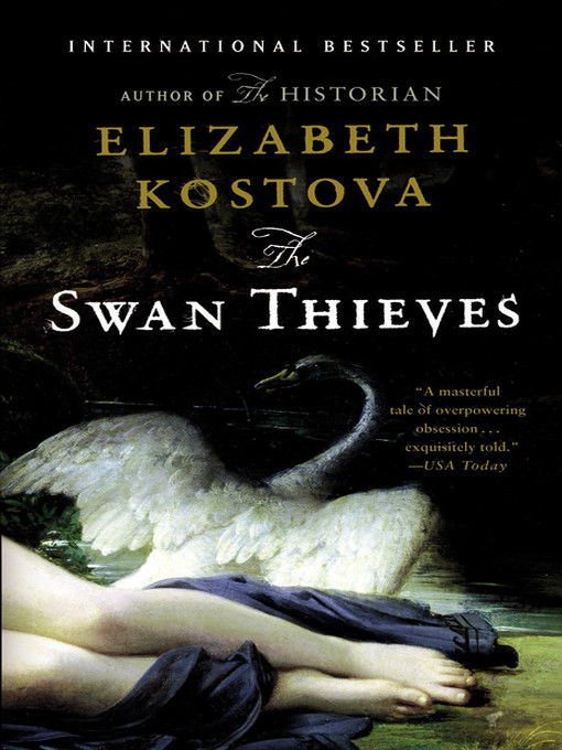 Title details for The Swan Thieves by Elizabeth Kostova - Available